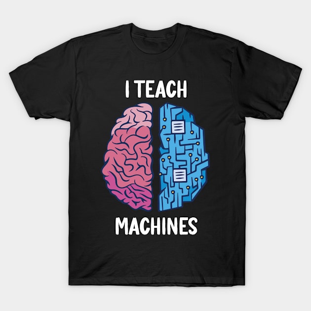 Machine Learning Teacher Big Data Science Analyst T-Shirt by USProudness